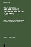 Strategisches Denken. Vision, Unternehmungspolitik, Strategie (eBook, PDF)