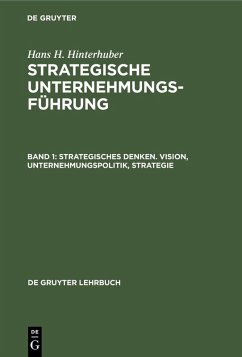 Strategisches Denken. Vision, Unternehmungspolitik, Strategie (eBook, PDF) - Hinterhuber, Hans H.