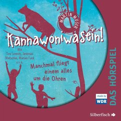 Kannawoniwasein - Hörspiele 2: Kannawoniwasein - Manchmal fliegt einem alles um die Ohren - Das Hörspiel (MP3-Download) - Muser, Martin