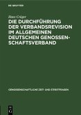 Die Durchführung der Verbandsrevision im Allgemeinen deutschen Genossenschaftsverband (eBook, PDF)