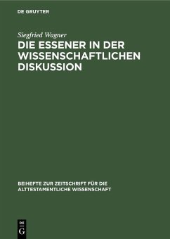 Die Essener in der wissenschaftlichen Diskussion (eBook, PDF) - Wagner, Siegfried