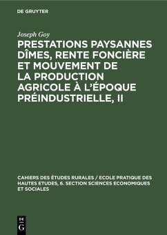 Cover Prestations paysannes dîmes, rente foncière et mouvement de la production agricole à l'époque préindustrielle, II (eBook, PDF)