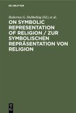 On Symbolic Representation of Religion / Zur symbolischen Repräsentation von Religion (eBook, PDF)