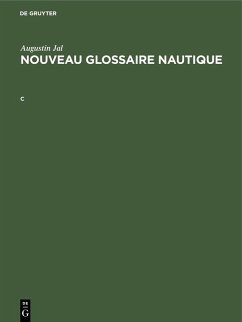 Augustin Jal: Nouveau glossaire nautique. C (eBook, PDF) - Jal, Augustin