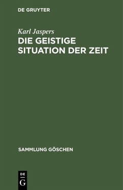 Die geistige Situation der Zeit (eBook, PDF) - Jaspers, Karl
