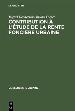 Contribution à l'étude de la rente foncière urbaine (eBook, PDF) - Dechervois, Miguel; Théret, Bruno