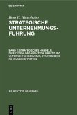 Strategisches Handeln. Direktiven, Organisation, Umsetzung, Unternehmungskultur, strategische Führungskompetenz (eBook, PDF)