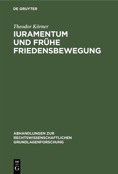 Iuramentum und frühe Friedensbewegung (eBook, PDF) - Körner, Theodor