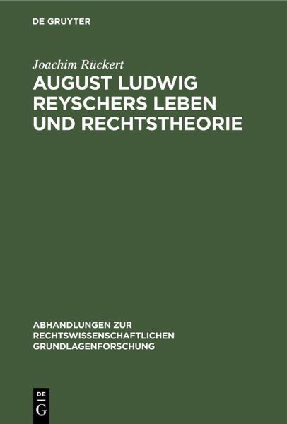 August Ludwig Reyschers Leben und Rechtstheorie (eBook, PDF)