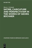 Satire, Caricature and Perspectivism in the Works of Georg Büchner (eBook, PDF)