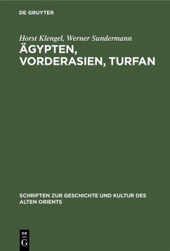 Ägypten, Vorderasien, Turfan (eBook, PDF) - Klengel, Horst; Sundermann, Werner