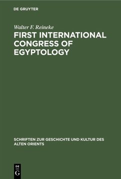 First International Congress of Egyptology (eBook, PDF) - Reineke, Walter F.