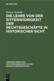 Die Lehre von der Sittenwidrigkeit der Rechtsgeschäfte in historischer Sicht (eBook, PDF)