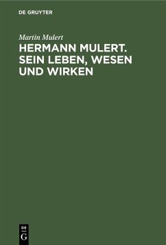 Hermann Mulert. Sein Leben, Wesen und Wirken (eBook, PDF) - Mulert, Martin