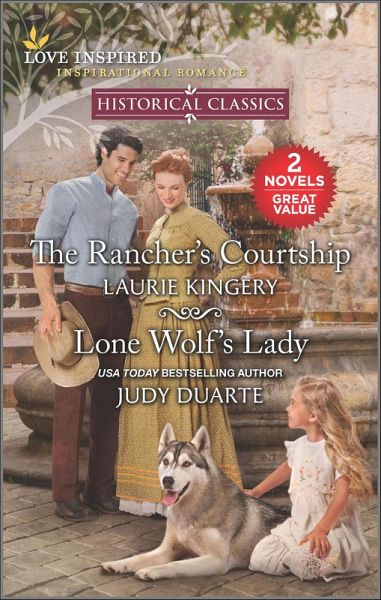 The Rancher's Courtship and Lone Wolf's Lady (eBook, ePUB) The Rancher's Courtship and Lone Wolf's Lady (eBook, ePUB)
