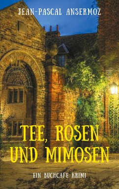 Tee, Rosen und Mimosen (eBook, ePUB) - Ansermoz, Jean-Pascal
