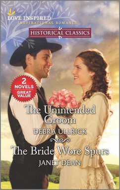 The Unintended Groom & The Bride Wore Spurs (eBook, ePUB) - Ullrick, Debra; Dean, Janet