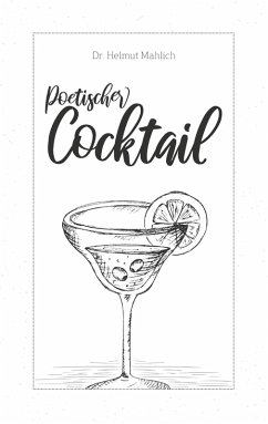 Poetischer Cocktail (eBook, ePUB) - Mahlich, Helmut
