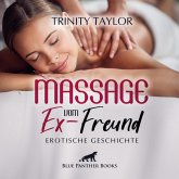 Massage vom Ex-Freund / Erotik Audio Story / Erotisches Hörbuch (MP3-Download)