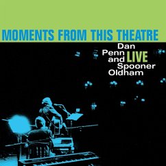 Moments From This Theatre - Penn,Dan/Spooner Oldham