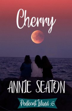 Cherry (Pentecost Island, #6) (eBook, ePUB) - Seaton, Annie