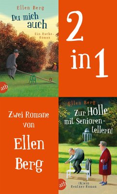 Du mich auch & Zur Hölle mit Seniorentellern! (eBook, ePUB) - Berg, Ellen