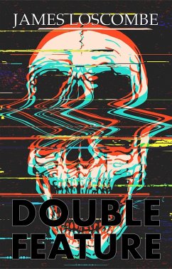 Double Feature (Short Story) (eBook, ePUB) - Loscombe, James