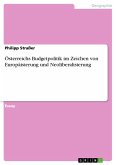 Österreichs Budgetpolitik im Zeichen von Europäisierung und Neoliberalisierung (eBook, PDF)