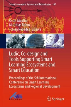 Ludic, Co-design and Tools Supporting Smart Learning Ecosystems and Smart Education