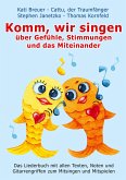 Komm, wir singen über Gefühle, Stimmungen und das Miteinander Komm, wir singen über Gefühle, Stimmungen und das Miteinander