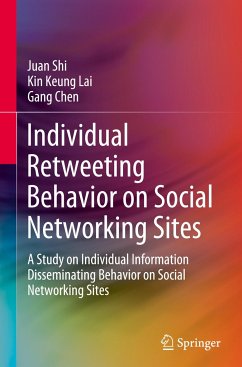 Individual Retweeting Behavior on Social Networking Sites - Shi, Juan;Lai, Kin Keung;Chen, Gang