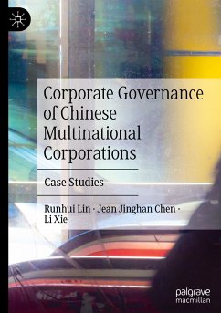 Corporate Governance of Chinese Multinational Corporations - Lin, Runhui;Chen, Jean Jinghan