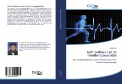 Arsh leerboek van de fysiotherapiepraktijk - Arsh, Aatik