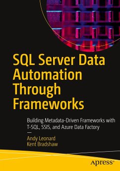 SQL Server Data Automation Through Frameworks - Leonard, Andy;Bradshaw, Kent