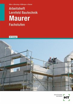 Arbeitsheft mit eingetragenen Lösungen Lernfeld Bautechnik Maurer - Stumm, Kai-Michael;Hillberger, Gerd;Blessing, Ralf