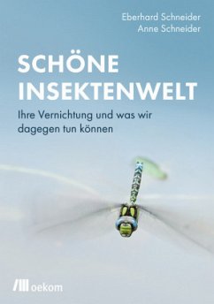 Schöne Insektenwelt - Schneider, Eberhard;Schneider, Anne