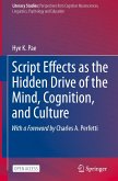 Script Effects as the Hidden Drive of the Mind, Cognition, and Culture