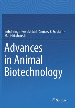 Advances in Animal Biotechnology - Singh, Birbal;Mal, Gorakh;Gautam, Sanjeev K.