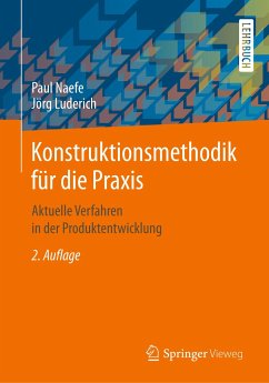 Konstruktionsmethodik für die Praxis - Naefe, Paul;Luderich, Jörg