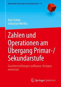 Zahlen und Operationen am Übergang Primar-/Sekundarstufe - Schulz, Axel;Wartha, Sebastian