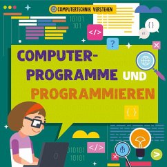 Computerprogramme und Programmieren - Dickmann, Nancy