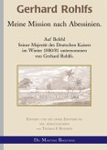 Gerhard Rohlfs - Meine Mission nach Abessinien