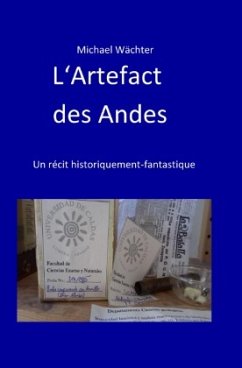 L'Artefact des Andes - Wächter, Michael