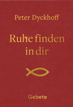 Ruhe finden in dir - Dyckhoff, Peter