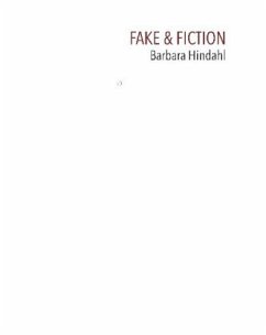 Fake & Fiction - Hindahl, Barbara