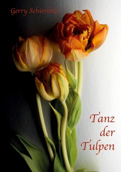 Tanz der Tulpen - Schierholz, Gerry