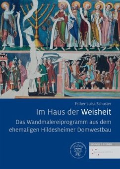 Das Wandmalereiprogramm aus dem ehemaligen Hildesheimer Domwestbau - Schuster, Esther-Luisa