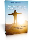 Dein Erwachen zum universalen Menschen