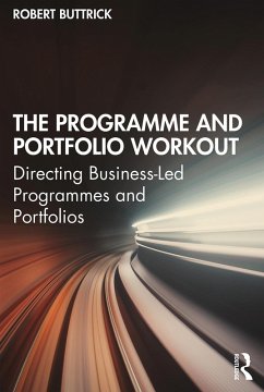 The Programme and Portfolio Workout (eBook, PDF) - Buttrick, Robert