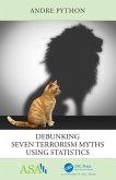 Debunking Seven Terrorism Myths Using Statistics (eBook, PDF)